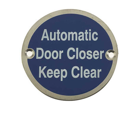 Frelan Hardware Door Furniture Satin Stainless Steel / Signs Frelan - Automatic Door Closer Keep Clear - Signage 75mm Dia. - Satin Stainless