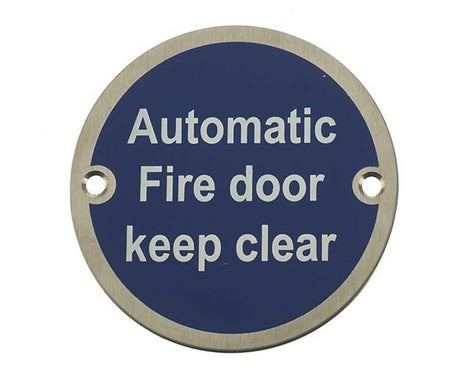 Frelan Hardware Door Furniture Satin Stainless Steel / Signs Frelan - Automatic Fire Door Keep Clear - Signage 75mm Dia. - Satin Stainless St