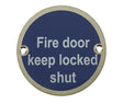 Frelan Hardware Door Furniture Satin Stainless Steel / Signs Frelan - Fire Door Keep Locked Shut - Signage 75mm Dia. - Satin Stainless Steel