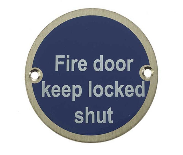 Frelan Hardware Door Furniture Satin Stainless Steel / Signs Frelan - Fire Door Keep Locked Shut - Signage 75mm Dia. - Satin Stainless Steel