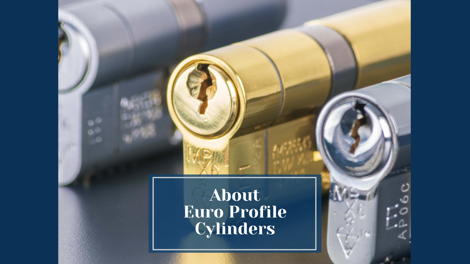 This image shows a selection of Euro Profile Cylinders from Euro Spec