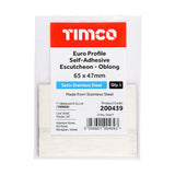 This is an image of Timco - Euro Profile Self-Adhesive Escutcheon - Oblong - Satin Stainless Steel 65 x 47 (1 Each Bag) 200439