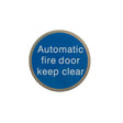 Quality image of Atlantic Automatic Fire Door Keep Clear Disc Sign 75mm 3M Adhesive - Satin Stainless Steel | Sku. as75afdkcasss | available from Trade Door Handles.