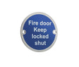 High quality image of Frelan - Fire Door Keep Locked Shut - Signage 75mm Dia. - Polished Stainless Ste | Sku. js109pss | available to order from Trade Door Handles in Kendal.