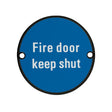 High quality image of the Zoo Hardware - Signage - Fire Door Keep Shut - 76mm dia Powder Coated Matt Black | Sku. zss09-pcb | available to order from Trade Door Handles.