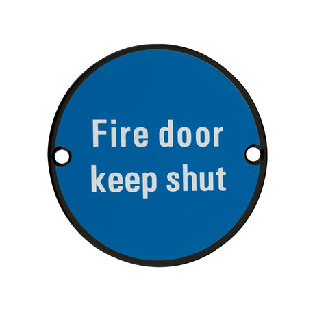 High quality image of the Zoo Hardware - Signage - Fire Door Keep Shut - 76mm dia Powder Coated Matt Black | Sku. zss09-pcb | available to order from Trade Door Handles.