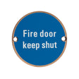 High quality image of the Zoo Hardware - Signage - Fire Door Keep Shut - 76mm dia - PVD Satin Bronze | Sku. zss09-pvdbz | available to order from Trade Door Handles.