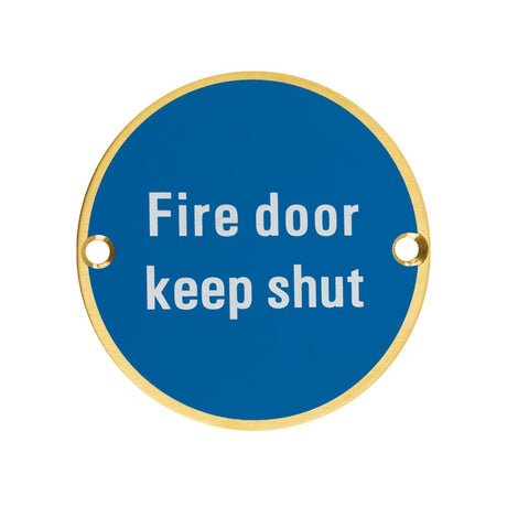 High quality image of the Zoo Hardware - Signage - Fire Door Keep Shut - 76mm dia PVD Satin Brass | Sku. zss09-pvdsb | available to order from Trade Door Handles.