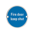 High quality image of the Zoo Hardware - Signage - Fire Door Keep Shut - 76mm dia - Polished Stainless Steel | Sku. zss09ps | available to order from Trade Door Handles.