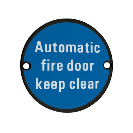 High quality image of the Zoo Hardware - Signage - Automatic Fire Door Keep Clear - 76mm dia Powder Coated Matt Black | Sku. zss12-pcb | available to order from Trade Door Handles.