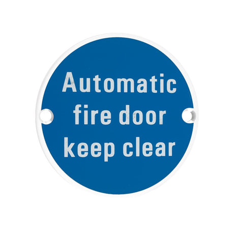 High quality image of the Zoo Hardware - Signage - Automatic Fire Door Keep Clear - 76mm dia Powder Coated Matt White | Sku. zss12-pcw | available to order from Trade Door Handles.