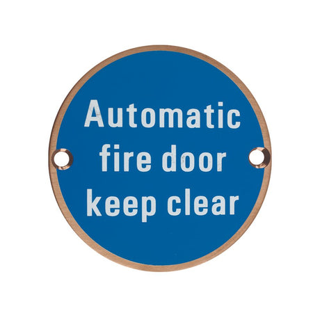 High quality image of the Zoo Hardware - Signage - Automatic Fire Door Keep Clear - 76mm dia - PVD Satin Bronze | Sku. zss12-pvdbz | available to order from Trade Door Handles.