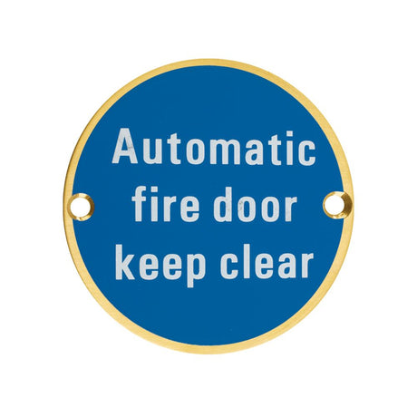 High quality image of the Zoo Hardware - Signage - Automatic Fire Door Keep Clear - 76mm dia PVD Satin Brass | Sku. zss12-pvdsb | available to order from Trade Door Handles.