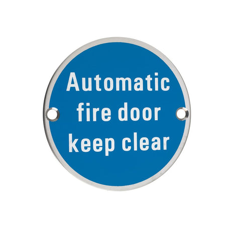 High quality image of the Zoo Hardware - Signage - Automatic Fire Door Keep Clear - 76mm dia - Polished Stainless Steel | Sku. zss12ps | available to order from Trade Door Handles.