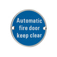 High quality image of the Zoo Hardware - Signage - Automatic Fire Door Keep Clear - 76mm dia - Stain Stainless Steel | Sku. zss12ss | available to order from Trade Door Handles.