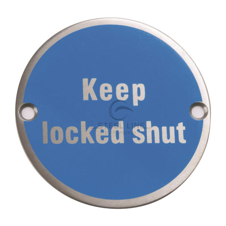 This is an image of a Steel Line Keep Locked Shut Engraving Satin Stainless Steel finish, ss-sign011-s that is available to order from Trade Door Handles in Kendal.