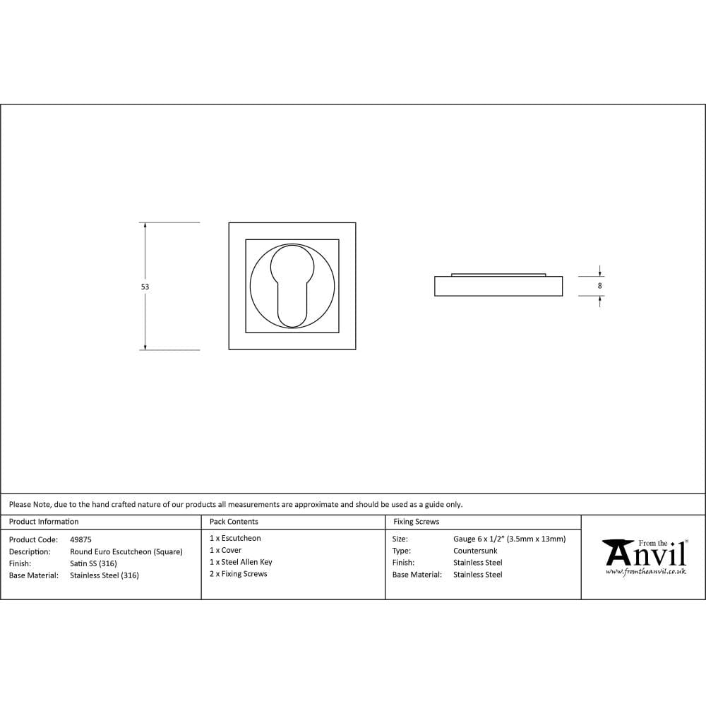 From The Anvil Door Furniture Satin Marine SS (316) / Euro Profile Escutcheons From The Anvil - Satin Marine SS (316) Round Euro Escutcheon (Square)