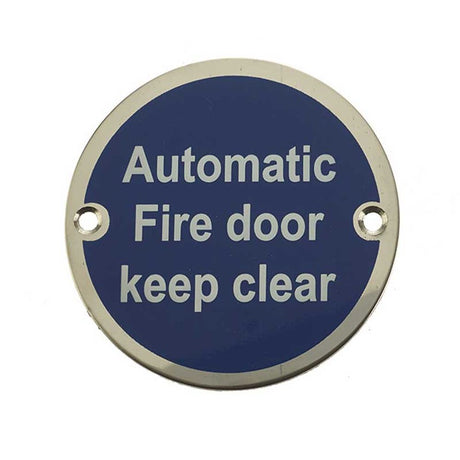 This is an image of a Frelan - Automatic Fire Door Keep Clear - Signage 75mm Dia. - Polished Stainless that is availble to order from Trade Door Handles in Kendal.