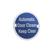 This is an image of a Frelan - Automatic Door Closer Keep Clear - Signage 75mm Dia. - Satin Anodised A  that is availble to order from Trade Door Handles in Kendal.